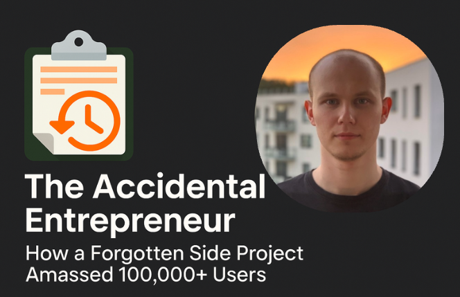 The Accidental Entrepreneur: A Side Project with 100k+ Users