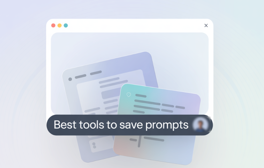 6 Best Tools to Save Prompts (Gemini + ChatGPT)
